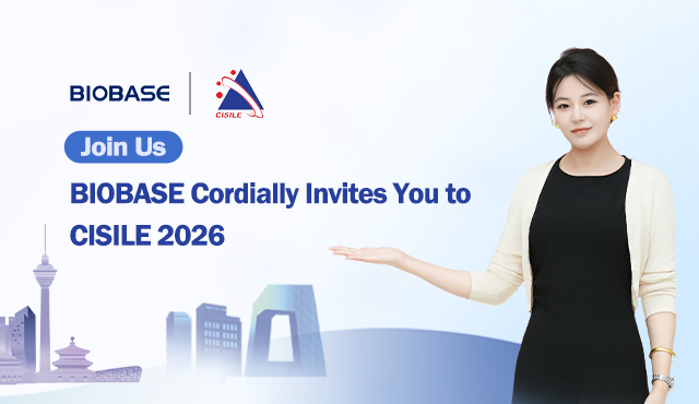 Besuchen Sie BIOBASE auf der CISILE 2026 in Peking, um modernste Laborinnovationen zu entdecken!